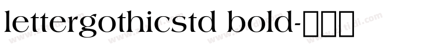 lettergothicstd bold字体转换